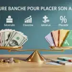 meilleur banque pour placer son argent balance livrets